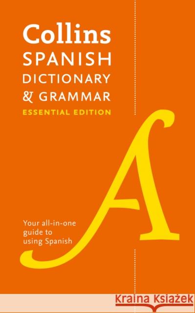 Spanish Essential Dictionary and Grammar: Two Books in One Collins Dictionaries 9780008183677 HarperCollins Publishers - książka