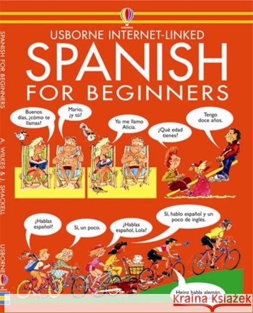 Spanish for Beginners Angela Wilkes 9780746000588 Usborne Publishing Ltd - książka
