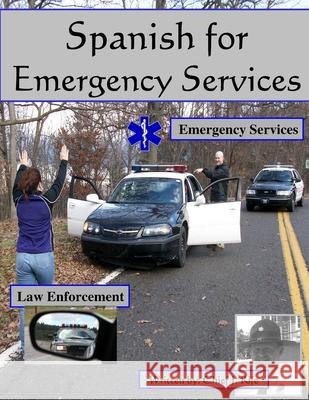 Spanish for Emergency Services Johnny Rife 9781983881183 Createspace Independent Publishing Platform - książka