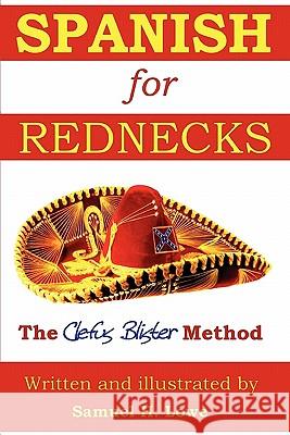 Spanish for Rednecks Samuel H Lowe 9780557304615 Lulu.com - książka