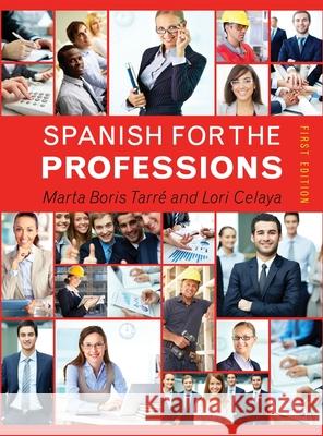 Spanish for the Professions Lori Celaya Marta Bori 9781516523269 Cognella Academic Publishing - książka