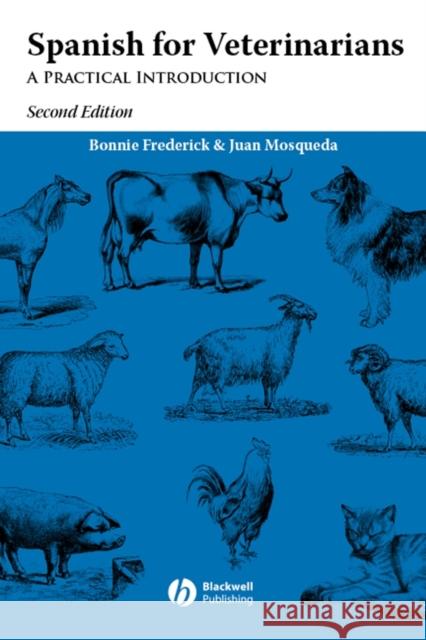 Spanish for Veterinarians 2e Mosqueda, Juan 9780813806877 Blackwell Publishers - książka