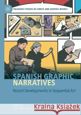 Spanish Graphic Narratives: Recent Developments in Sequential Art Collin McKinney David F. Richter 9783030568221 Palgrave MacMillan - książka