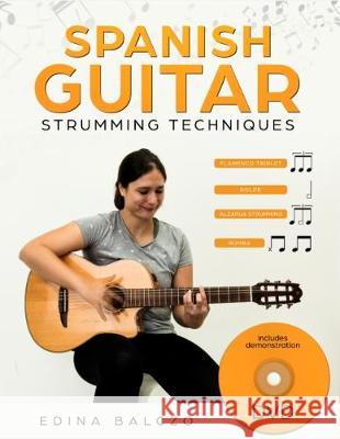 Spanish Guitar Strumming Techniques Edina Balczo Ron Celano Mark Wheeler 9781789260533 Independent Publishing Network - książka