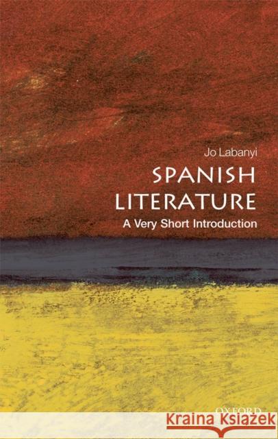 Spanish Literature: A Very Short Introduction Jo Labanyi 9780199208050 Oxford University Press - książka