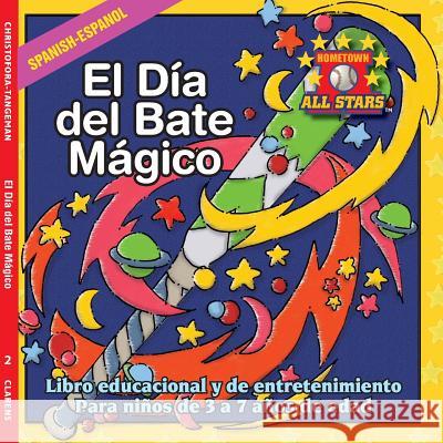 Spanish Magic Bat Day in Spanish: A Baseball book for kids ages 3-7 Tangeman, Dale 9781542410717 Createspace Independent Publishing Platform - książka