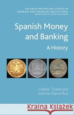 Spanish Money and Banking: A History Tortella, G. 9781349344918 Palgrave Macmillan - książka