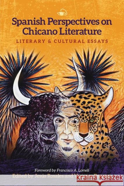 Spanish Perspectives on Chicano Literature: Literary and Cultural Essays Vanessa Fonseca Jesus Rosales 9780814254172 Ohio State University Press - książka