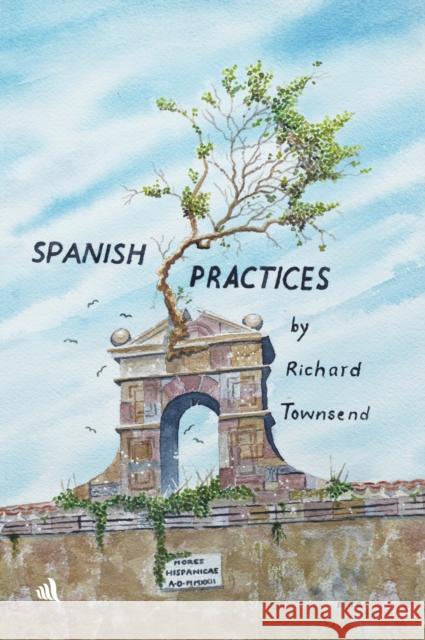 Spanish Practices Richard Townsend 9781908291905 Chiselbury - książka