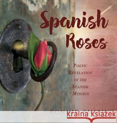Spanish Roses Ronnie Smith 9781735659541 Plenus Gratia Publications - książka