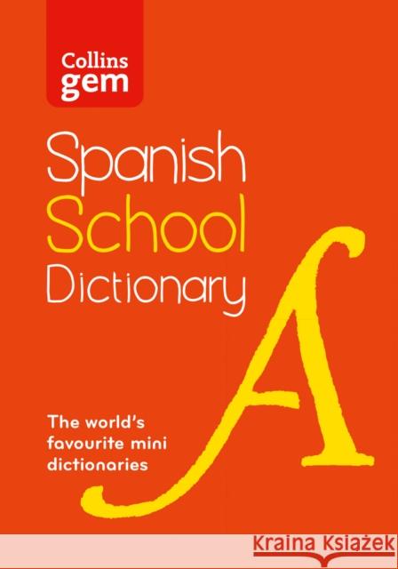 Spanish School Gem Dictionary: Trusted Support for Learning, in a Mini-Format Collins Dictionaries 9780008718312 HarperCollins Publishers - książka