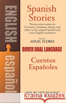 Spanish Stories: A Dual-Language Book  9780486253992 Dover Publications Inc. - książka