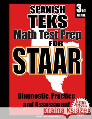 Spanish TEKS 3rd Grade Math Test Prep for STAAR Treasures, Teachers' 9781500718534 Createspace - książka