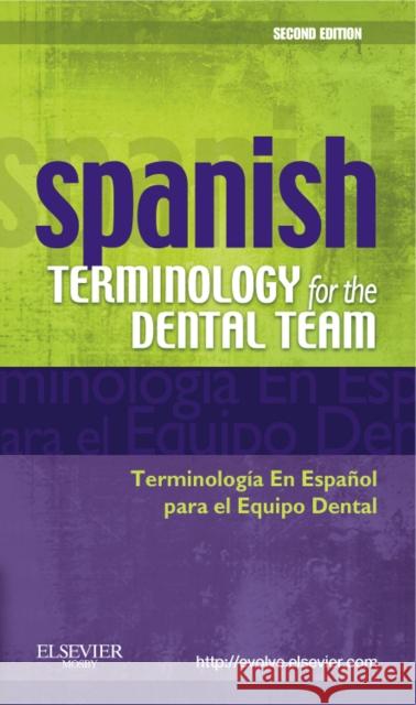 Spanish Terminology for the Dental Team Mosby 9780323069915 Mosby - książka