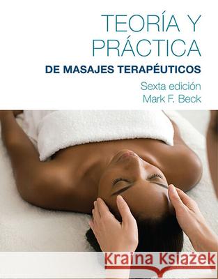 Spanish Translated Theory & Practice of Therapeutic Massage Mark (Cooperative Training Systems) Beck 9781285187709 Cengage Learning, Inc - książka