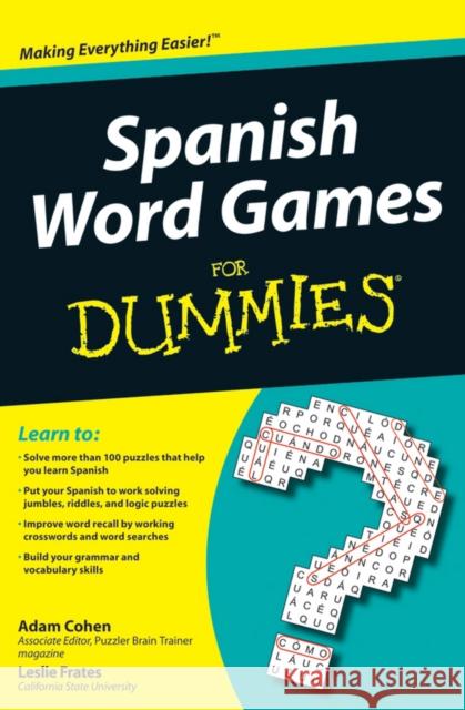 Spanish Word Games for Dummies Cohen, Adam 9780470502006 John Wiley & Sons Inc - książka