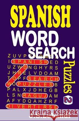 Spanish Word Search Puzzles J. S. Lubandi 9781494738969 Createspace - książka