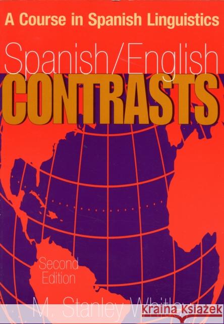 Spanish/English Contrasts: A Course in Spanish Linguistics, Second Edition Whitley, M. Stanley 9780878403813 Georgetown University Press - książka