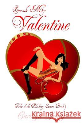 Spank My Valentine Linda Mooney, Carolyn Gregg 9781522946960 Createspace Independent Publishing Platform - książka