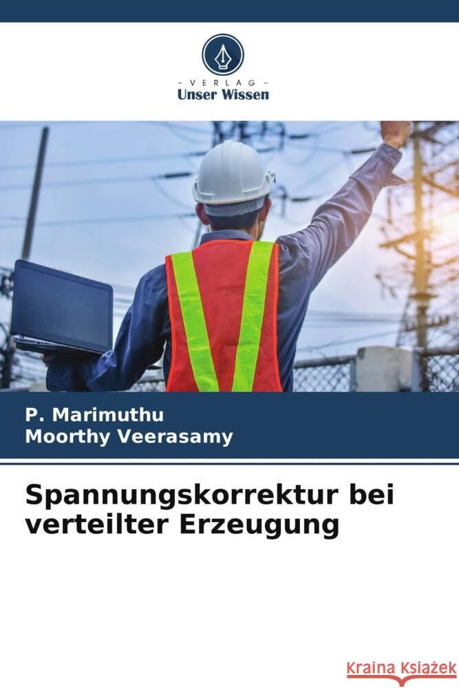 Spannungskorrektur bei verteilter Erzeugung Marimuthu, P., Veerasamy, Moorthy 9786208393878 Verlag Unser Wissen - książka