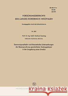 Spannungsoptische Und Theoretische Untersuchungen Der Beanspruchung Geschichteter Gebirgskörper in Der Umgebung Einer Strecke Sonntag, Gerhard 9783663041306 Vs Verlag Fur Sozialwissenschaften - książka