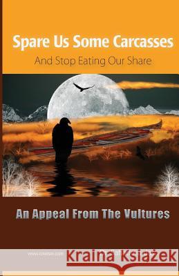 Spare Us Some Carcasses - An Appeal From The Vultures Dasa, Sahadeva 9789382947066 Soul Science University Press - książka