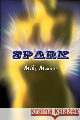 Spark Mike Maricon 9780759667266 Authorhouse - książka