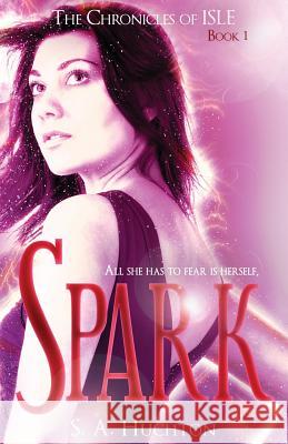 Spark S. a. Huchton Starla Huchton 9781517445607 Createspace - książka