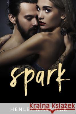 Spark: A Teacher/Student Romance Henley Maverick 9781795725248 Independently Published - książka