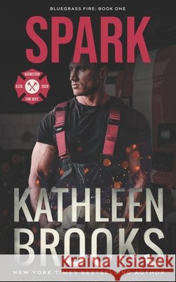 Spark: Bluegrass Fire #1 Brooks, Kathleen 9798185888131 Independently Published - książka