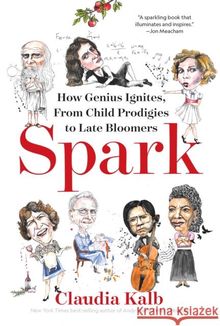 Spark: How Genius Ignites, from Child Prodigies to Late Bloomers Claudia Kalb 9781426220937 National Geographic Society - książka