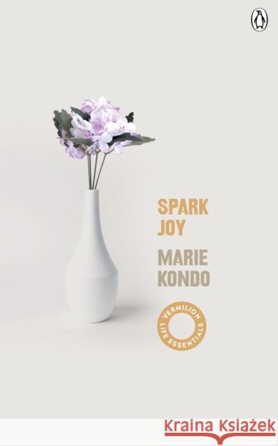 Spark Joy: An Illustrated Guide to the Japanese Art of Tidying Kondo Marie 9781785043499 Vermilion - książka