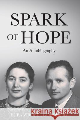 Spark of Hope: An Autobiography Luba Wrobe 9789493322783 Amsterdam Publishers - książka