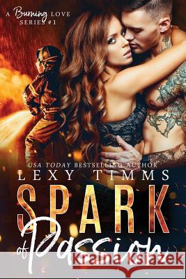 Spark of Passion Lexy Timms 9781727879148 Createspace Independent Publishing Platform - książka