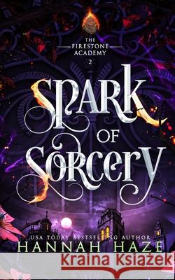 Spark of Sorcery Hannah Haze 9781068151972 M&d Books Llp - książka