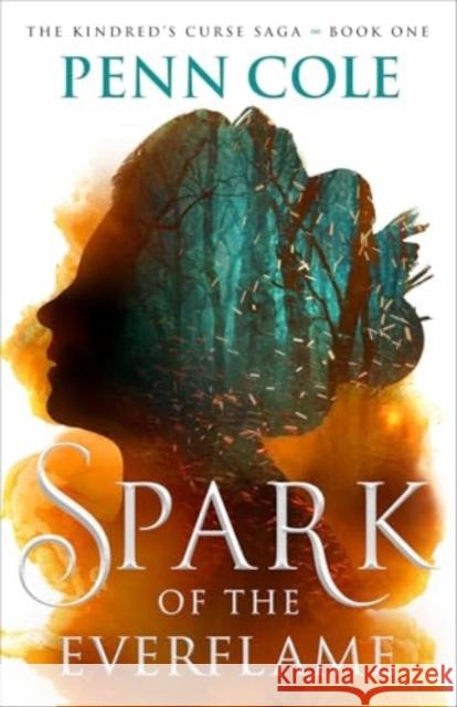 Spark of the Everflame: A Novel Penn Cole 9781668085721 Atria Books - książka