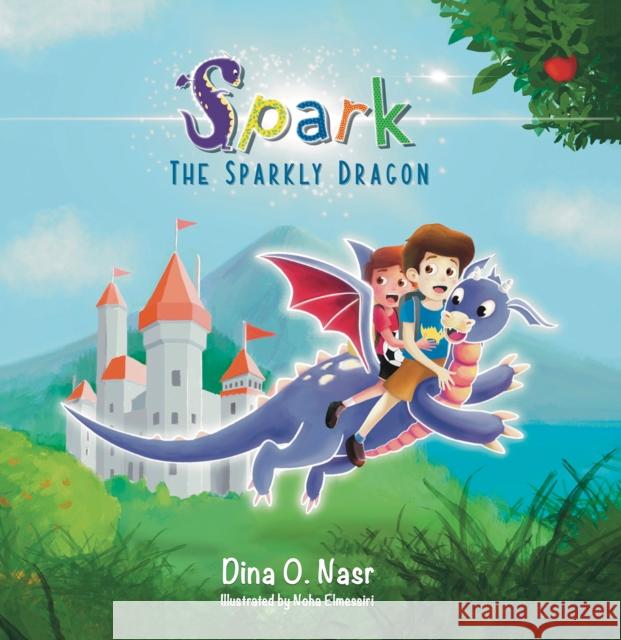 Spark the Sparkly Dragon Dina O. Nasr 9789948790624 Austin Macauley Publishers FZE - książka