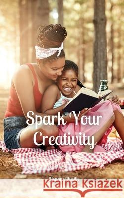 Spark Your Creativity Lisanne Liustik 9789916870051 Book Fairy Publishing - książka