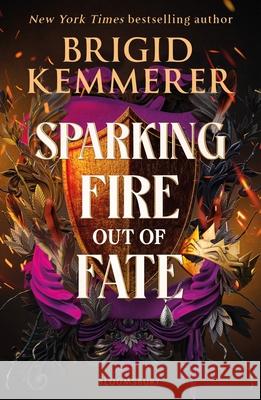 Sparking Fire Out of Fate Brigid Kemmerer 9781526681003 Bloomsbury Publishing (UK) - książka