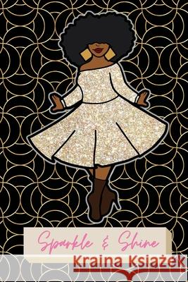 Sparkle & Shine Journal: African American Woman Paperback Journal Trenika Blevins 9781716055942 Lulu.com - książka