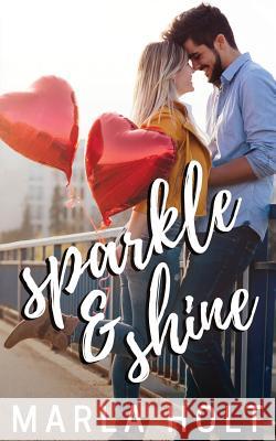 Sparkle and Shine Marla Holt 9781732275478 Marla D Holt - książka