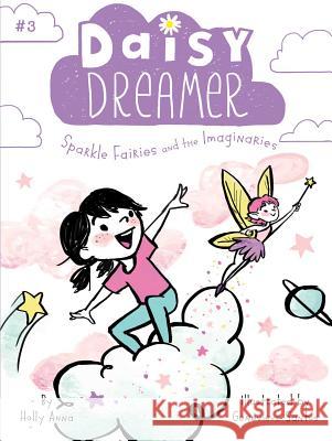 Sparkle Fairies and the Imaginaries Holly Anna Genevieve Santos 9781481491853 Little Simon - książka