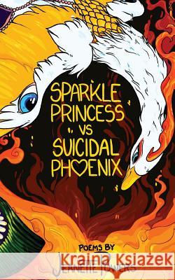 Sparkle Princess vs. Suicidal Phoenix Jeanette Powers 9781946642813 Spartan Press - książka