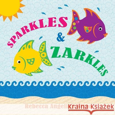 Sparkles & Zarkles Nigro, Rebecca Angelina 9781434341501 Authorhouse - książka