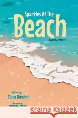 Sparkles at the Beach and other stories Sonia Ibrahim Emmanuel G. Boateng 9789988360153 Sparkles at the Beach and Other Stories - książka
