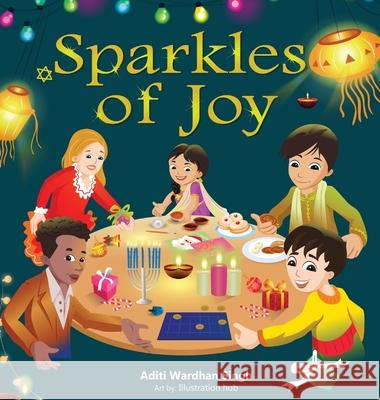 Sparkles of Joy: A Children's Book that Celebrates Diversity and Inclusion Singh, Aditi Wardhan 9781733564953 Raising World Children LLC - książka