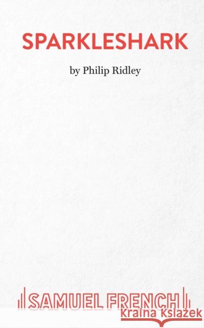 Sparkleshark Philip Ridley 9780573051227 Samuel French Ltd - książka