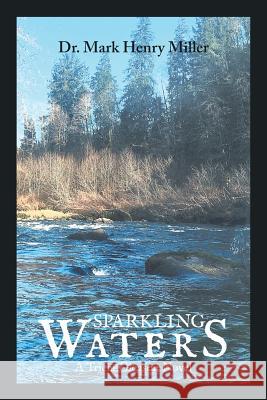 Sparkling Waters: A Tricia Gleason Novel Dr Mark Henry Miller 9781546257790 Authorhouse - książka