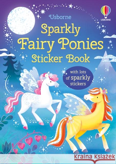 Sparkly Fairy Ponies Sticker Book Holly Bathie 9781835409572 Usborne Publishing Ltd - książka