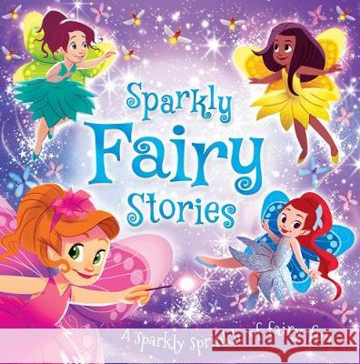 Sparkly Fairy Stories  9781786709264 Bonnier Books Ltd - książka